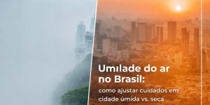 Divisão de umidade do ar no Brasil em cidade úmida e seca em 2026